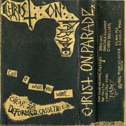 Christ On Parade : Cheap, Deformed